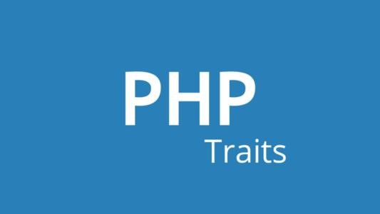 PHP之认识(二)关于Traits的用法详解