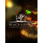 Black Geyser: Couriers of Darkness