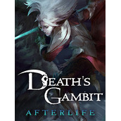 Death’s Gambit: Afterlife – v100/v109 (BuildID 7485894)