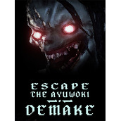 Escape the Ayuwoki DEMAKE