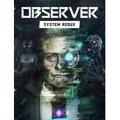 Observer: System Redux – Deluxe Edition, BuildID 7368691 + OST + ArtBook