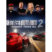 Street Outlaws 2: Winner Takes All