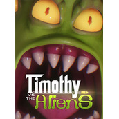 Timothy vs the Aliens