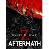 World War Z: Aftermath – Deluxe Edition – v20220728 + All DLCs