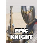 EPIC KNIGHT