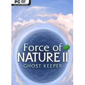 Force Of Nature 2 Ghost Keeper