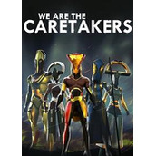 We Are The Caretakers