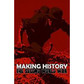 Making History The Second World War