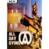 All Day Dying Redux Edition