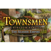 Townsmen A Kingdom Rebuilt The Seaside Empire