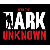 Fear the Dark Unknown