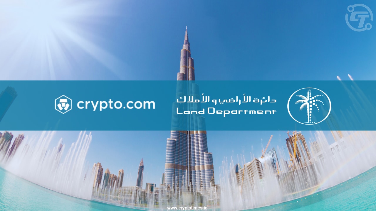 Crypto.com与迪拜土地部门探索房地产中的加密货币应用