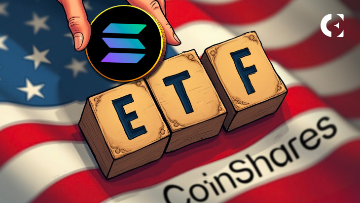 资产管理公司CoinShares启动美国Solana质押产品流程