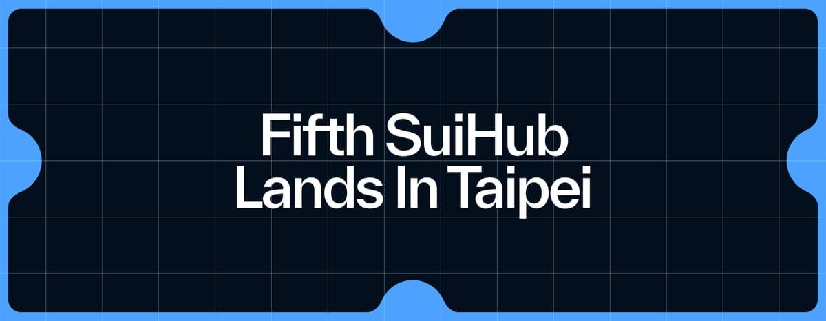 SuiHub 台北站正式启动，打造华语圈 Web3 生态新引擎