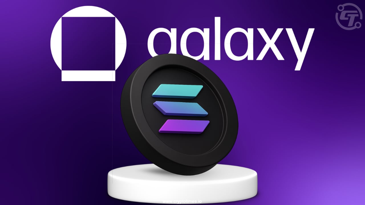 Galaxy Digital购入135万枚SOL，价值3.02亿美元，需求激增