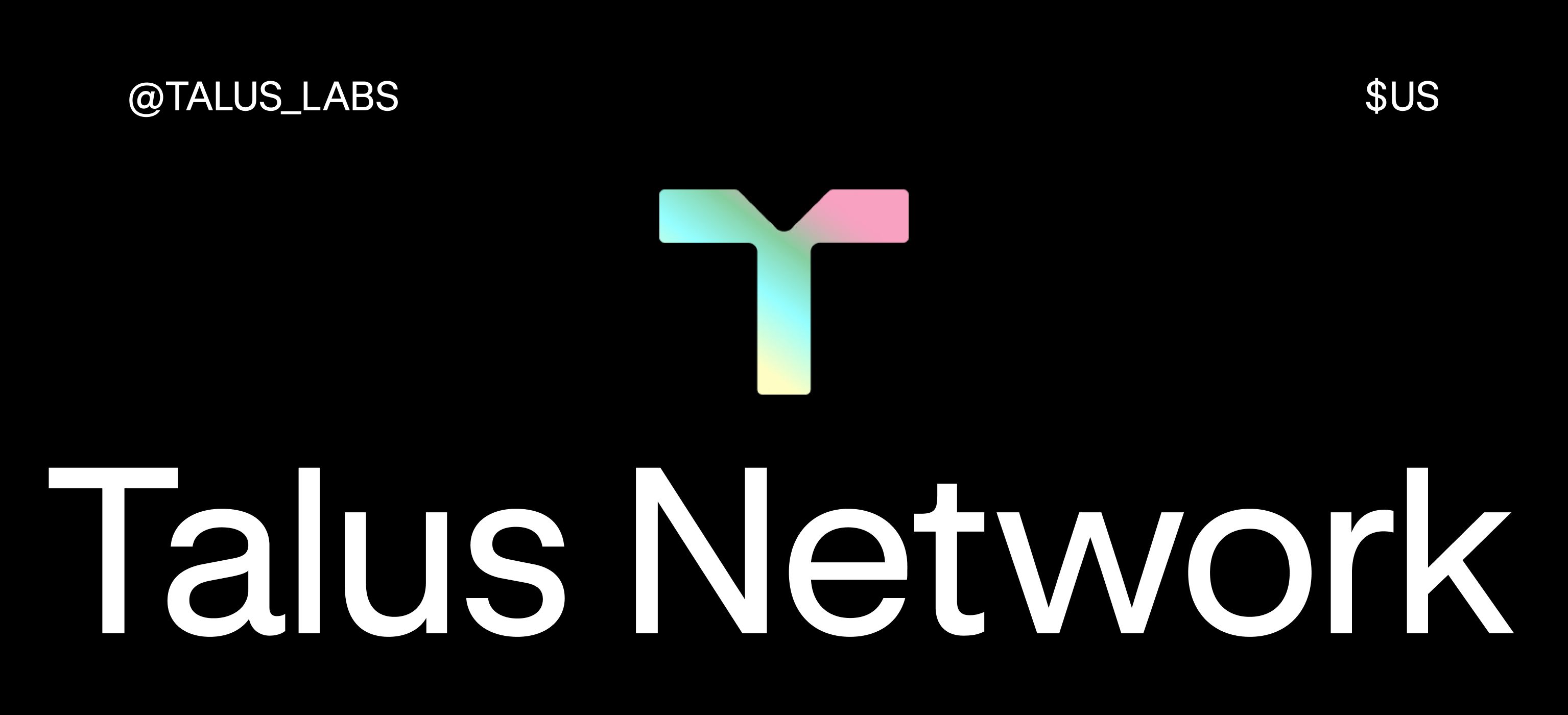 什么是Talus Network(US) 币?US空投指南:如何领取奖励